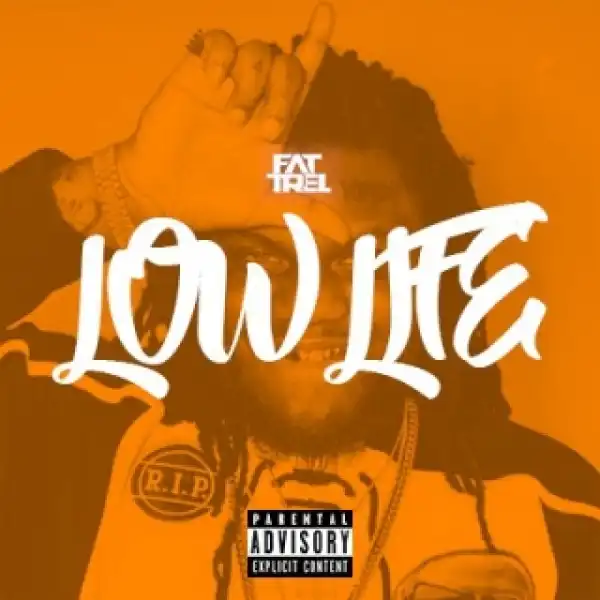 Instrumental: Fat Trel - Low Life (Prod. By King LeeBoy)